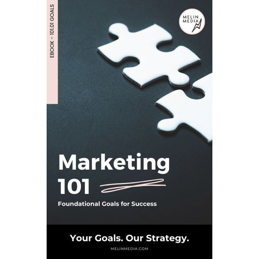 Marketing 101 - Foundational Guide Ebook